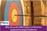 Why Accurate DMV Data Is Critical for Automotive SaaS Platforms | ATC API